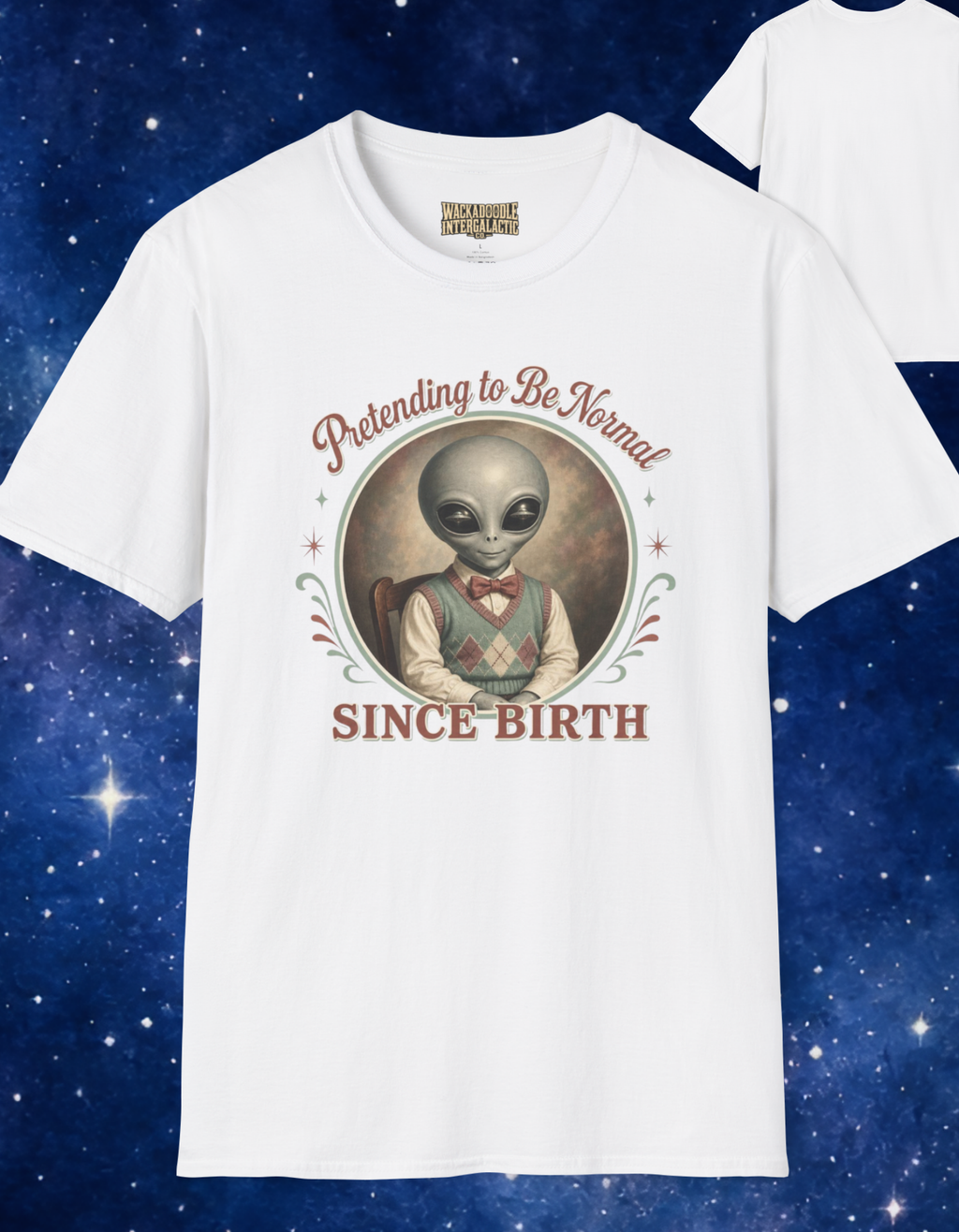 Pretending to Be Normal Since Birth T-Shirt