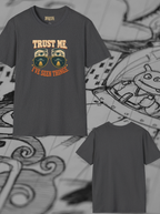 Trust Me I've Seen Things T-Shirt