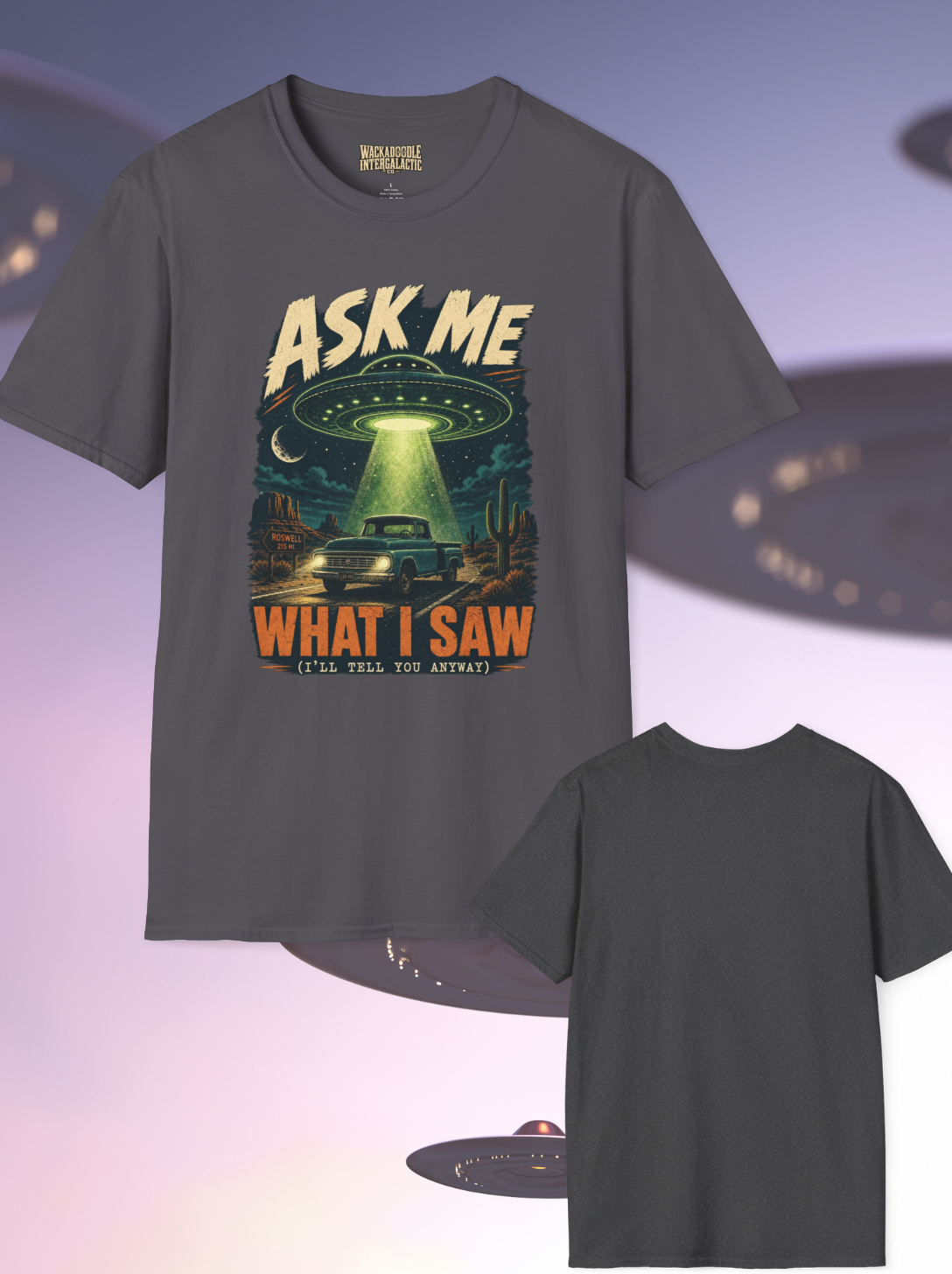 Ask Me What I Saw T-Shirt