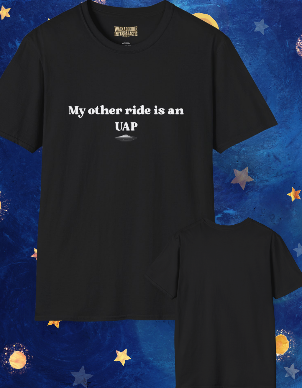 My Other Ride Is a UAP T-Shirt