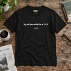 My Other Ride Is a UAP T-Shirt