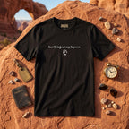 Earth Is Just My Layover T-Shirt