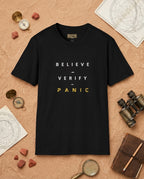 Believe Verify Panic T-Shirt