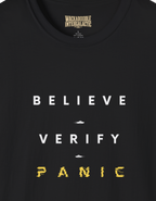 Believe Verify Panic T-Shirt