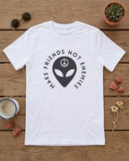 Make Friends Not Enemies T-Shirt