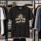 I Need Six Light-Years of Alone Time T-Shirt