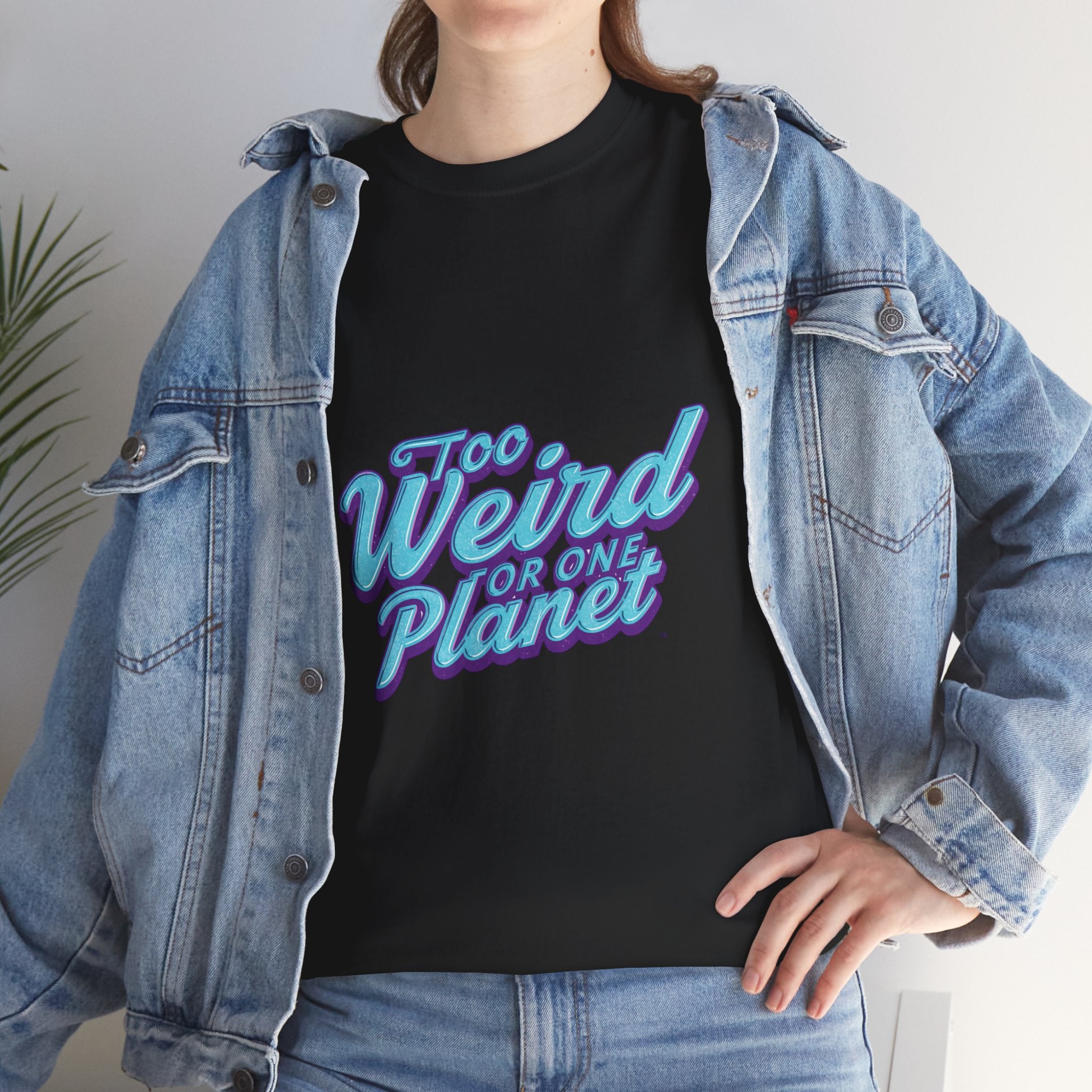 Too Weird For One Planet T‑Shirt