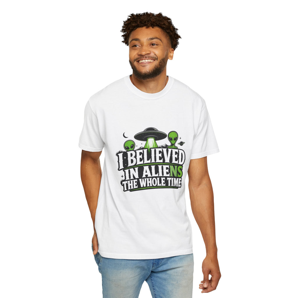 I Believed in Aliens the whole time! T-Shirt