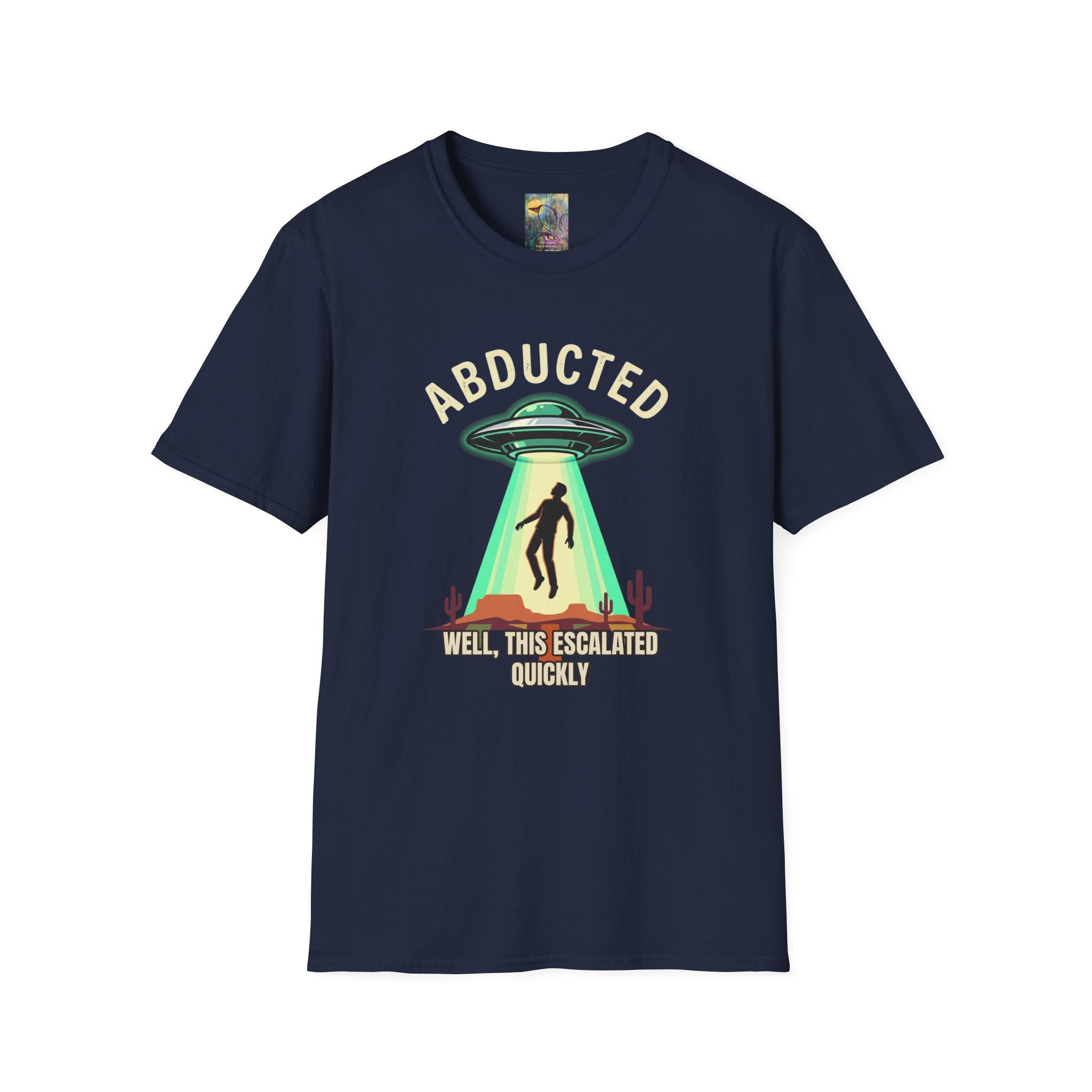 "Well That Escalated Quickly" Abducted UFO Tee — Retro Alien Abduction Graphic T-Shirt