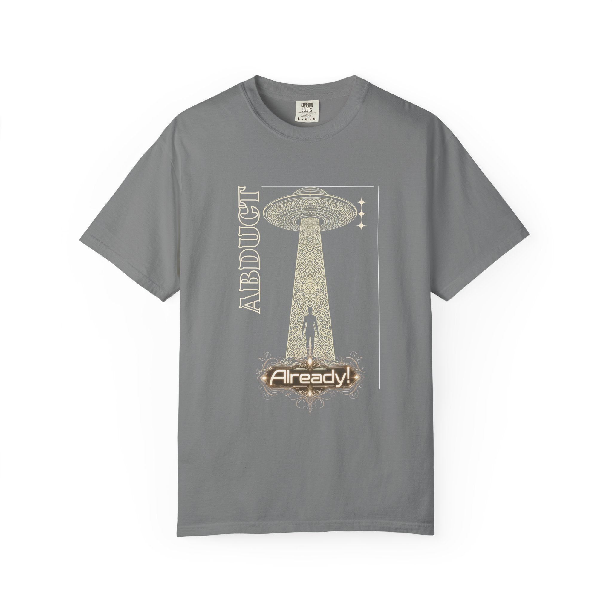 Abduct Already! Alien UFO Graphic T-Shirt