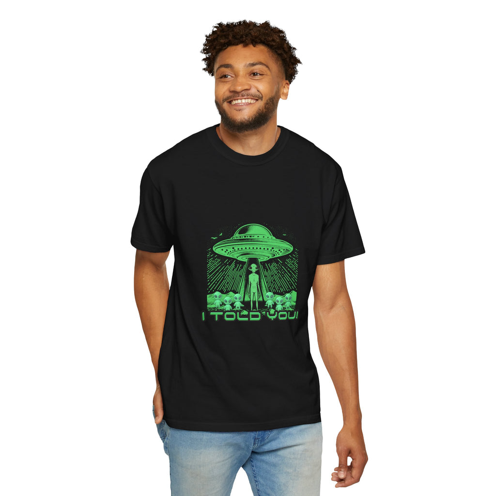 Alien Abduction T-Shirt — "I Told You" Neon UFO Graphic