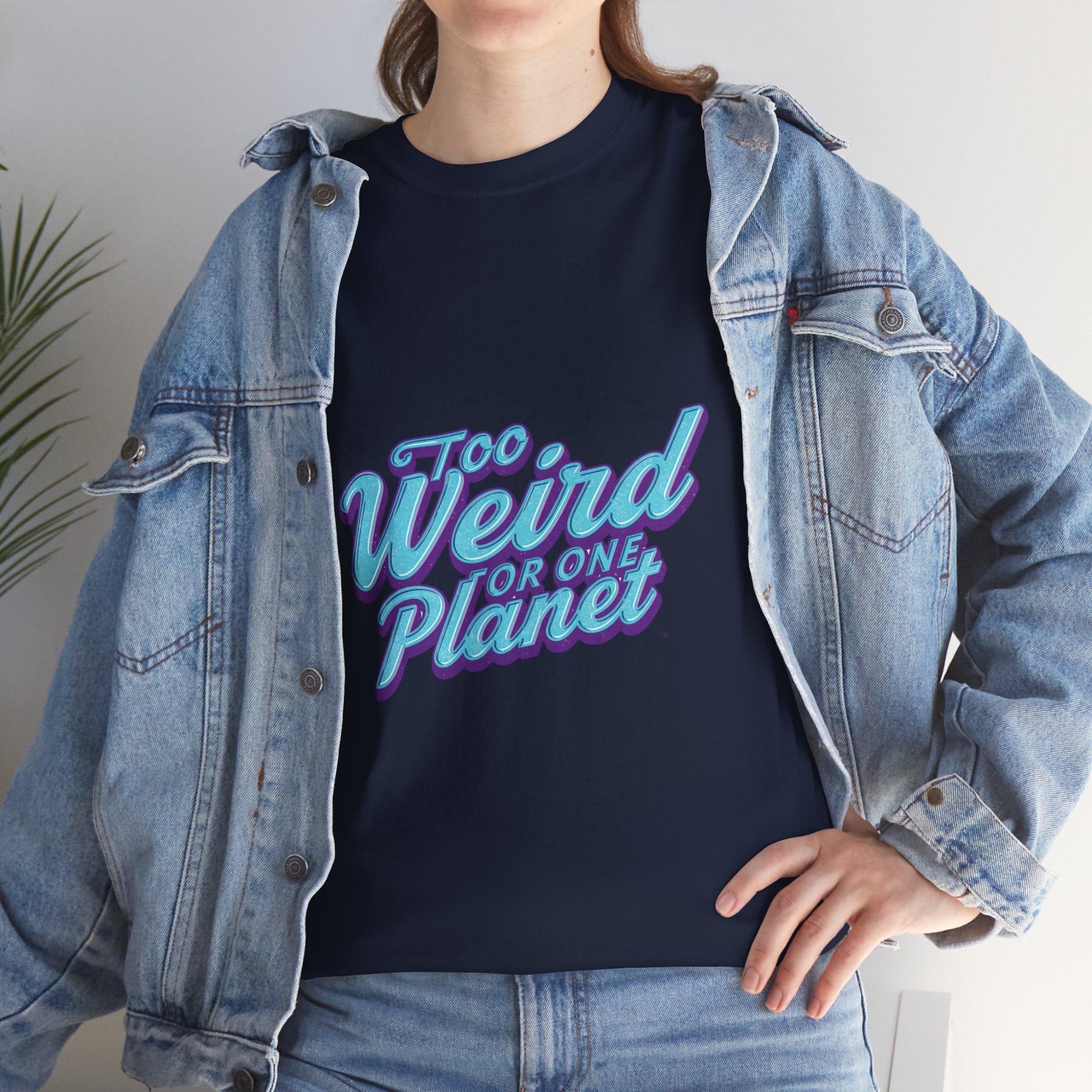 Too Weird For One Planet T‑Shirt
