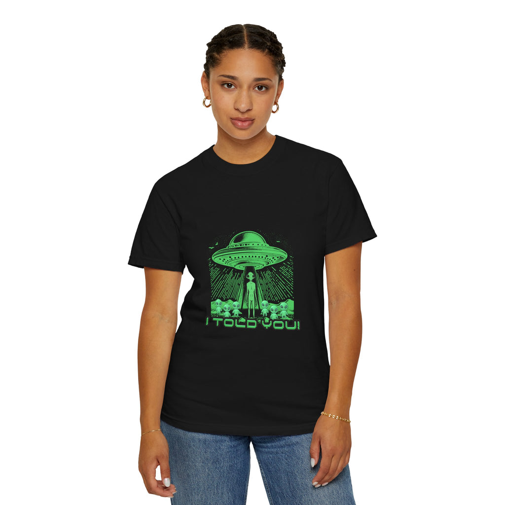 Alien Abduction T-Shirt — "I Told You" Neon UFO Graphic
