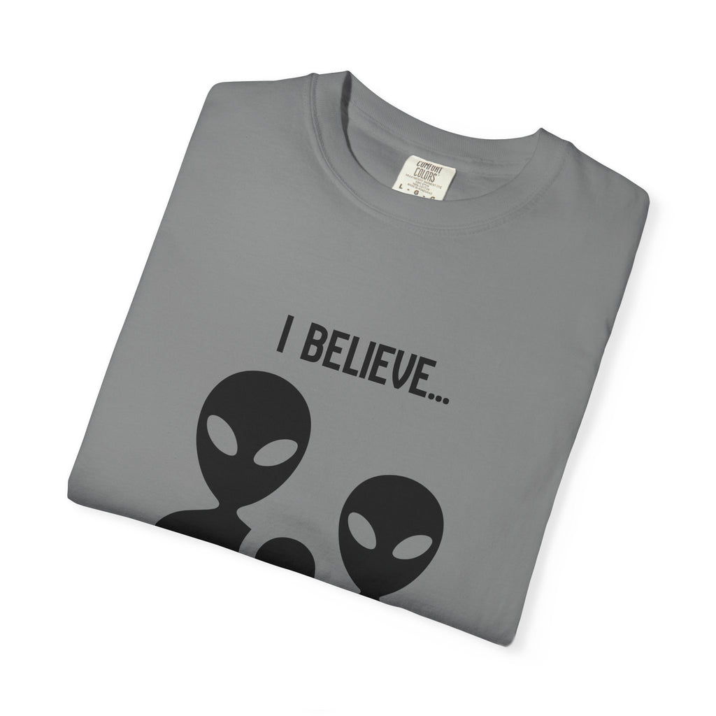 I Believe...they owe me gas money. (Alien Family) T-Shirt — Funny UFO Extraterrestrial Graphic Tee