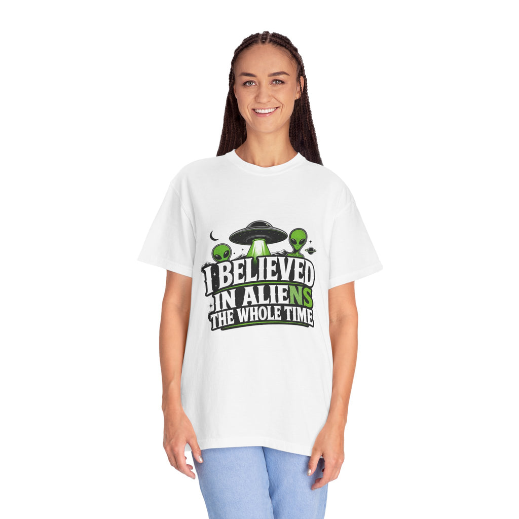 I Believed in Aliens the whole time! T-Shirt