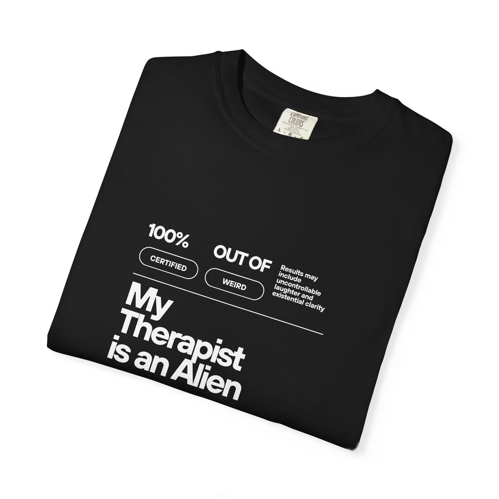 My Therapist Is an Alien Graphic T-Shirt – Funny Alien Therapy Tee